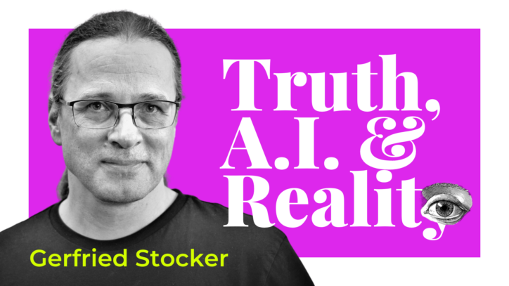 Ep11. Truth, A.I. & Reality: Investigate Truth & Ambiguity through Art with Gerfried Stocker, Artistic Director of Ars Electronica